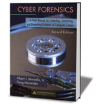 Cyber Forensics A Field Manual for Collecting, Examining and Preserving Evidence of Computer Crimes