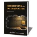 Interviewing and Interrogation Second Edition
